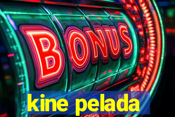 kine pelada